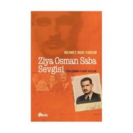 ZIYA OSMAN SABA SEVGISI - MEHMET NURI YARDIM