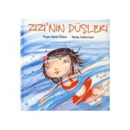 ZIZI´NIN DÜŞLERİ - ÖZGE DENIZ ÖZKER