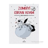Zombiyi Isıran Adam - İnan Sabırcan