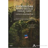 Zonguldak Bölgesi Arkeoloji Eskiçağ Tarihi ve Coğrafya Araştırmaları - Güngör Karauğuz Ayhan Akış Halil İbrahim Kunt
