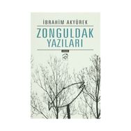Zonguldak Yazıları - İbrahim Akyürek