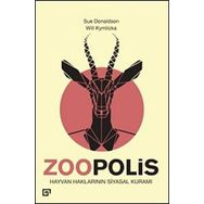 Zoopolis Hayvan Haklarının Siyasal Kuramı - Will Kymlicka