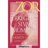 ZOR BIR ERKEĞİ DE SEVMEK MÜMKÜN - NANCY GOOD