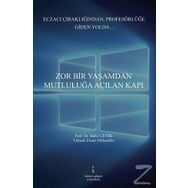 Zor Bir Yaşamdan Mutluluğa Açılan Kapı - Bahri Çevik