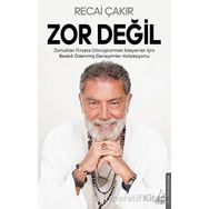 Zor Değil - Recai Çakır