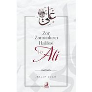 Zor Zamanların Halifesi Hz. Ali - Fecr Yayınları