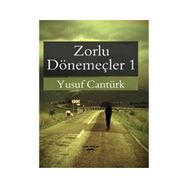 Zorlu Dönemeçler 1 - Yusuf Cantürk