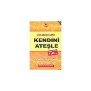 Zorluklara Karşı Kendini Ateşle - Cengiz Erşahin