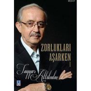 ZORLUKLARI AŞARKEN (3 KITAP TAKIM) - TAYYAR ALTIKULAÇ