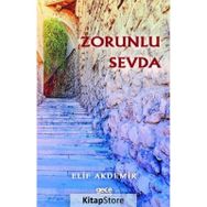 Zorunlu Sevda - Elif Akdemir