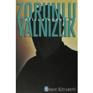 ZORUNLU YALNIZLIK - ATILLA KESKIN