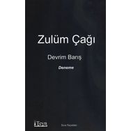 ZULÜM ÇAĞI - DEVRIM BARIŞ