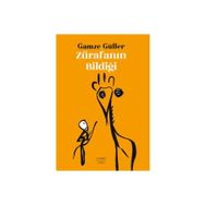 Zürafanın Bildiği - Gamze Güller