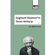 Zygmunt Bauman'ın İnsan Anlayışı - Mahmut Avcı