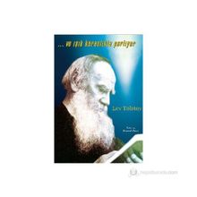 ...VE IŞIK KARANLIKTA PARLIYOR - LEV NİKOLAYEVİÇ TOLSTOY