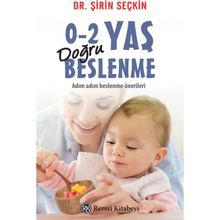 0-2 Yaş Doğru Beslenme - Şirin Seçkin