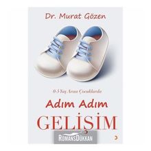 0-5 Yaş Arası Çocuklarda Adım Adım Gelişim - Murat Gözen