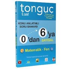 0'dan 6'ya Sayısal Konu Anlatımlı Soru Bankası (Tonguç Yayınları)