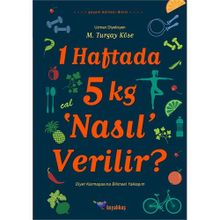 1 Haftada 5 kg ‘Nasıl’ Verilir? - M. Turgay Köse