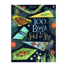 100 Bugs to Fold and Fly - Usborne Yayınları