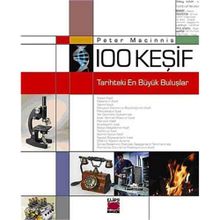 100 KEŞİF - TARIHTEKI EN BÜYÜK BULUŞLAR - PETER MACINNIS