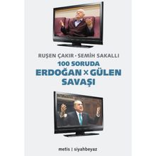 100 Soruda Erdoğan - Gülen Savaşı / Ruşen Çakır / Metis Yayınları