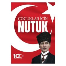 100. Yıl'a Özel Çocuklar İçin Nutuk Mustafa Kemal Atatürk