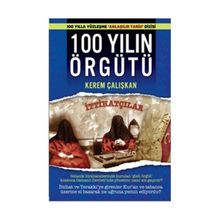 100 Yılın Örgütü - İttihatçılar - Kerem Çalışkan