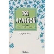 101 ATASÖZÜ 101 ÖYKÜ - SÜLEYMAN BULUT (ISBN:9789944695756)