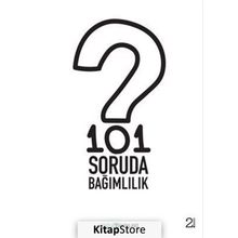 101 Soruda Bağımlılık - Kolektif