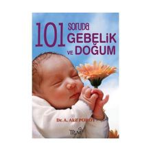 101 SORUDA GEBELİK VE DOĞUM