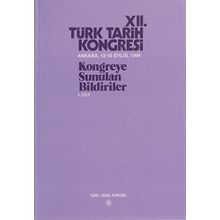 12. Türk Tarih Kongresi 1. Cilt - Kolektif