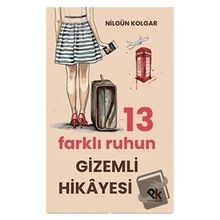 13 Farklı Ruhun Gizemli Hikayesi - Nilgün Kolgar