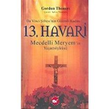 13.Havari Mecdelli Meryem'in Öyküsü-Gordon Thomas