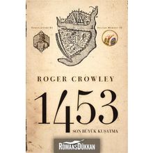 1453 SON BÜYÜK KUŞATMA - ROGER CROWLEY