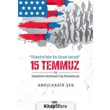 15 Temmuz ve Darbenin Ardındaki Dış Dinamikler - Abdulkadir Şen