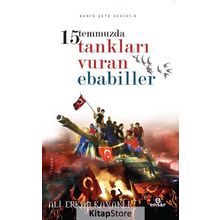 15 Temmuzda Tankları Vuran Ebabiller - Ali Erkan Kavaklı