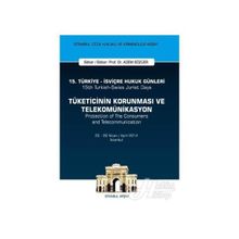 15. Türkiye - İsviçre Hukuk Günleri: Tüketicinin Korunması ve Telekomünikasyon - Adem Sözüer