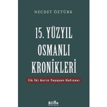 15. Yüzyıl Osmanlı Kronikleri - Prof. Dr. Necdet Öztürk