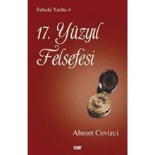 17.Yüzyıl Felsefesi - Ahmet Cevizci
