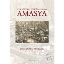 17. Yüzyılın İkinci Yarısında Amasya - Sibel Kavaklı Kundakçı