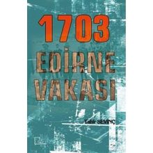 1703 Edirne Vakası - Tahir Sevinç