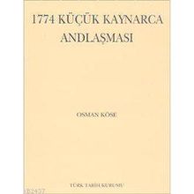 1774 KÜÇÜK KAYNARCA ANDLAŞMASI - OSMAN KÖSE