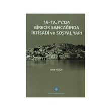 18-19. Yüzyılda’da Birecik Sancağında İktisadi ve Sosyal Yapı - Tahir Öğüt
