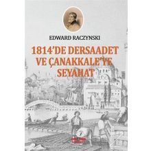 1814te Dersaadet ve Çanakkaleye Seyahat - Edward Racynski