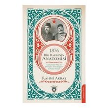 1876 Bir Darbenin Anatomisi - Rahmi Akbaş