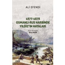 1877-1878 Osmanlı - Rus Harbinde Yıldız'ın Hataları - Oktay Bozan