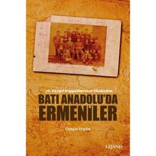 19. Yüzyıl Seyyahlarının Gözünden Batı Anadolu'da Ermeniler - Cengiz Ergün