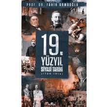 19.Yüzyıl Siyasi Tarihi 1789-1914 - Fahir Armaoğlu