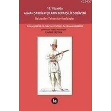 19. Yüzyılda Alman Şarkiyatçıların Bektaşilik Serüveni Bektaşiler Tahtacılar Kızılbaşlar - Edmund Naumann - Felix Von Luschan - Georg Jakob